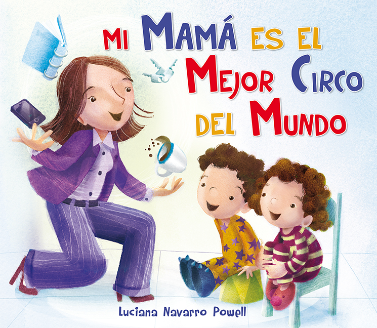 Mesa final fenómeno tarde Mi mamá es el mejor circo del mundo | Picarona | Libros infantiles