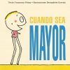 Cuando sea mayor