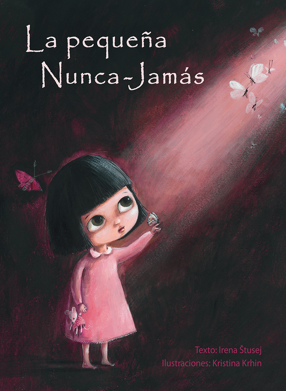 QueEStasLeyendo, libro, cuento, cuento infantil, album ilustrado, ilustraciones, ediciones obelisco, picarona, La pequeña Nunca-Jamás, Irena Stusej, Kristina Krhin, blog de lectura, solo yo, blog solo yo, 