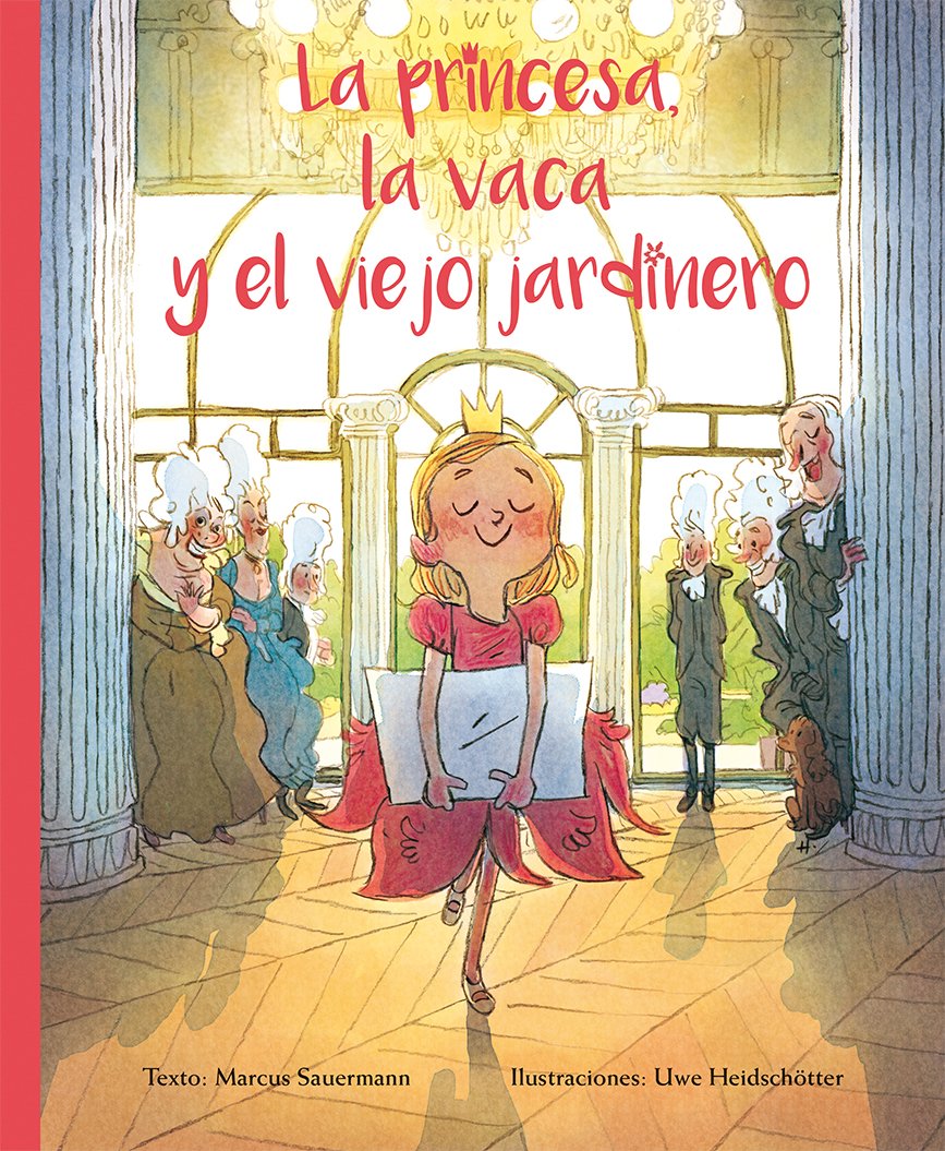 La princesa, la vaca y el viejo jardinero | Picarona | Libros infantiles