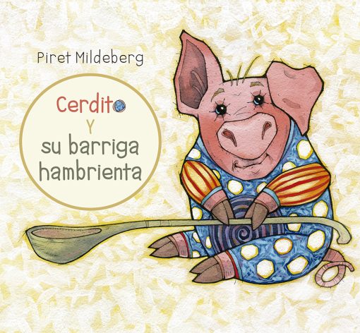 Cerdito y su barriga hambrienta