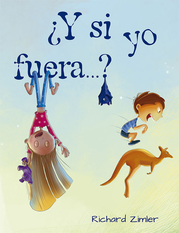 Y si yo fuera...? | Picarona | Libros infantiles