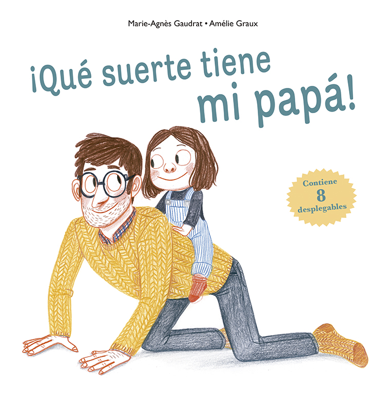 Qué suerte tiene mi papá! | Picarona | Libros infantiles