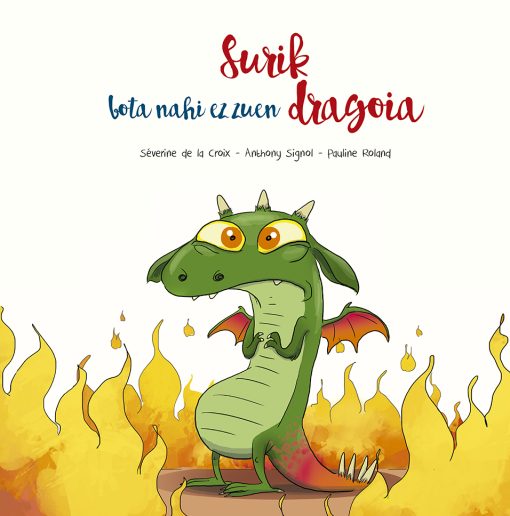 Surik bota nahi ez zuen dragoia