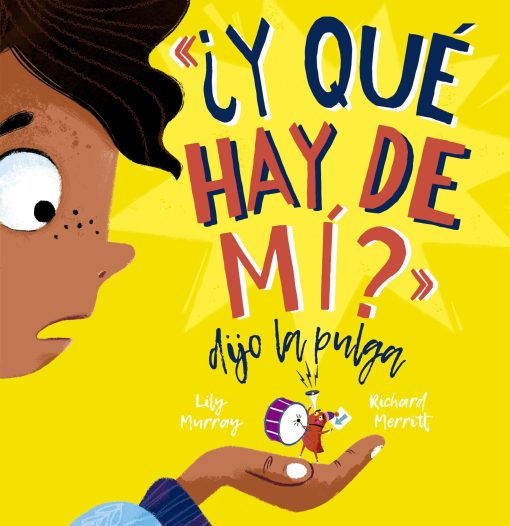 ¿Y qué hay de mí? Dijo la pulga