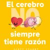 El cerebro no siempre tiene razón