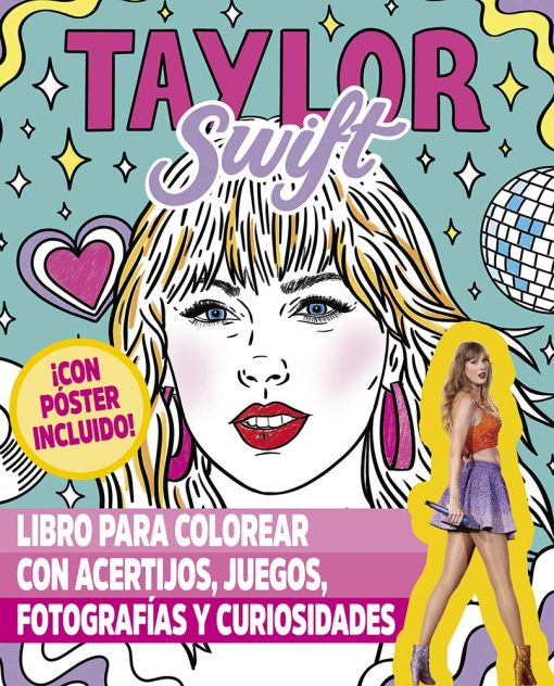 Taylor Swift. Libro para colorear con acertijos, juegos, fotografías y curiosidades