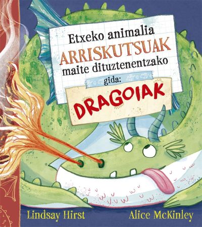 Etxeko animalia arriskutsuak maite dituztenentzako. Gida: Dragoiak
