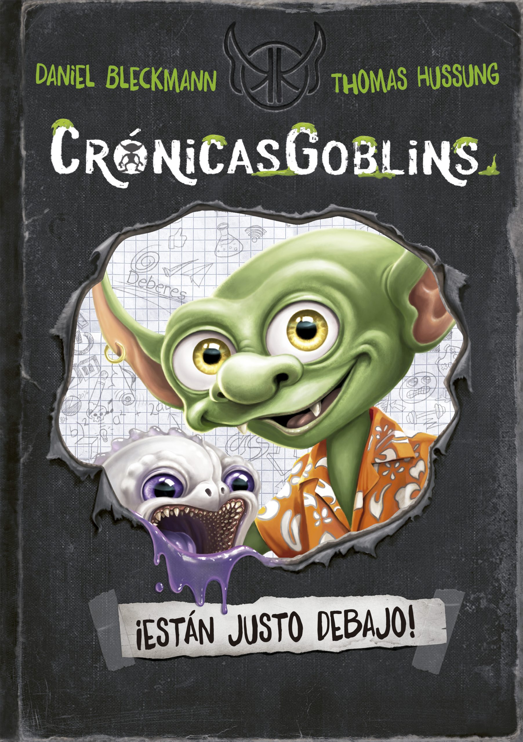 Crónicasgoblins - ¡Están justo debajo!